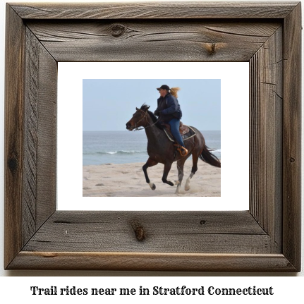 trail rides near me in Stratford, Connecticut